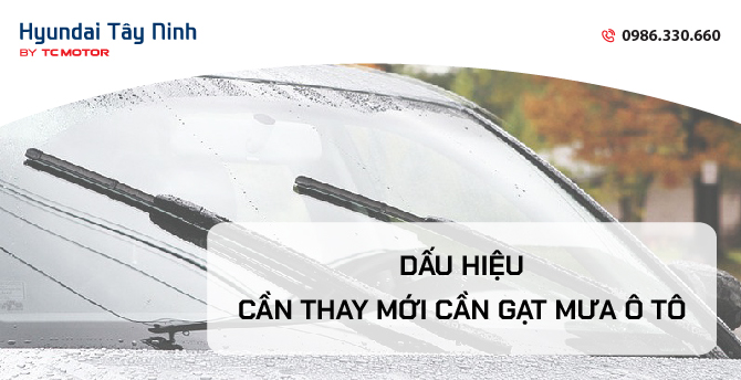 DẤU HIỆU CẦN THAY MỚI CẦN GẠT MƯA Ô TÔ