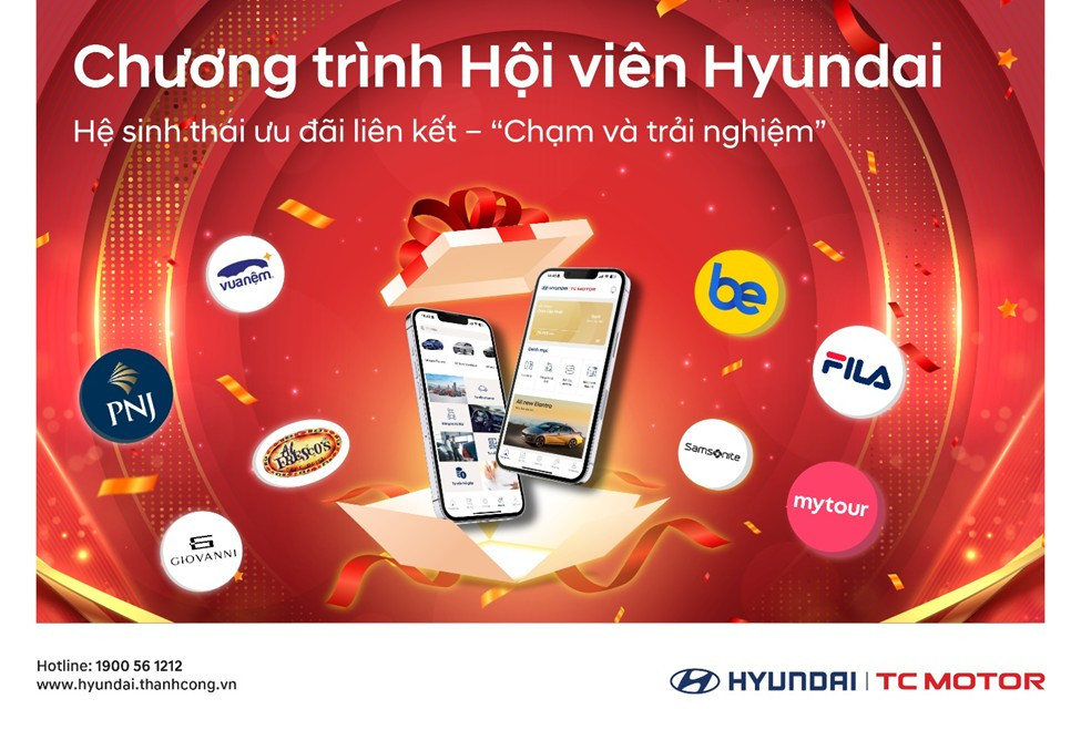 Chương trình Hội viên Hyundai - Hệ sinh thái ưu đãi liên kết “Chạm và trải nghiệm”