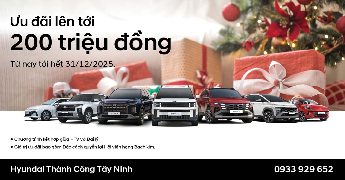 Hyundai Tây Ninh ưu đãi tháng 12: Giảm đến 200 triệu đồng