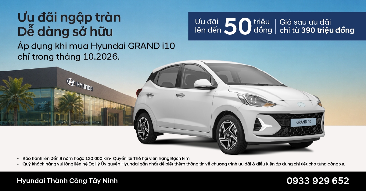 Hyundai Grand i10 trả góp tại Tây Ninh 2026: Tư vấn chi phí mua xe
